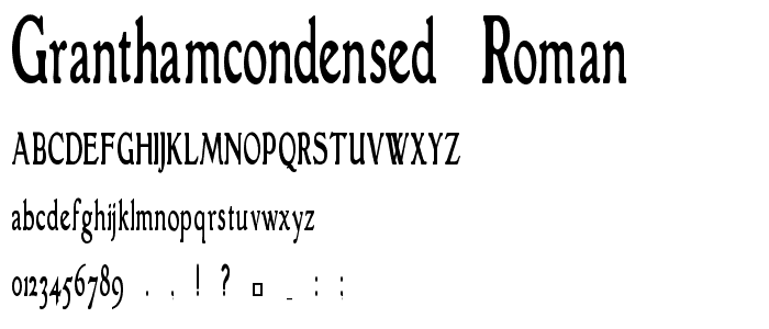 GranthamCondensed Roman font